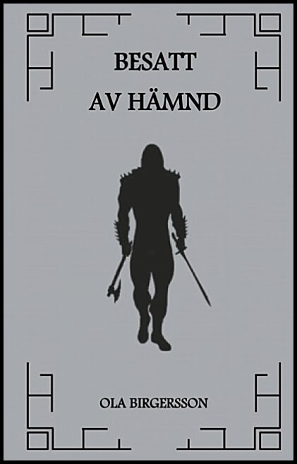 Birgersson, Ola | Besatt av hämnd