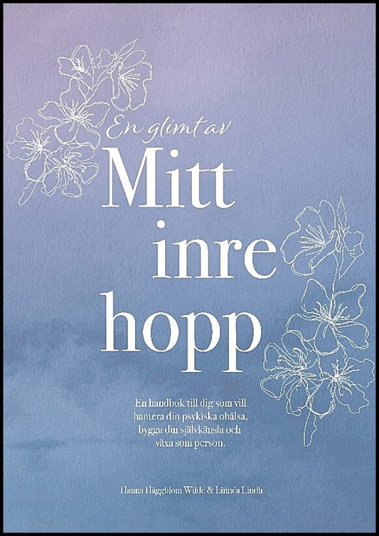 Häggblom Wilde, Hanna | Lindh, Linnéa | En glimt av mitt inre hopp