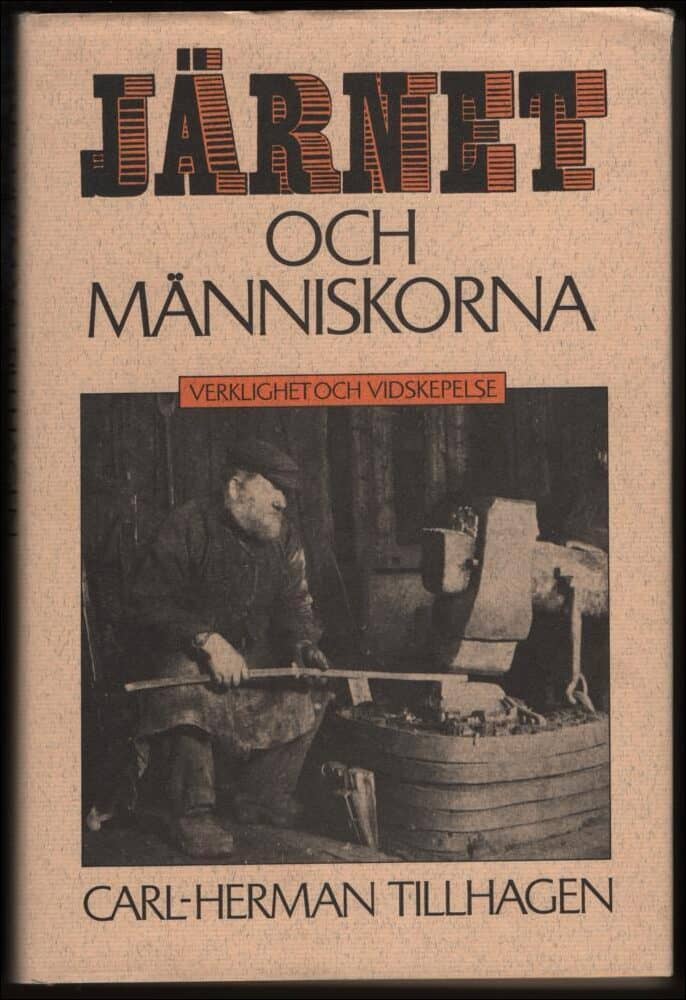 Tillhagen, Carl-Herman | Järnet och människorna : Verklighet och vidskepelse