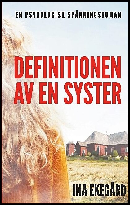 Ekegård, Ina | Definitionen av en syster