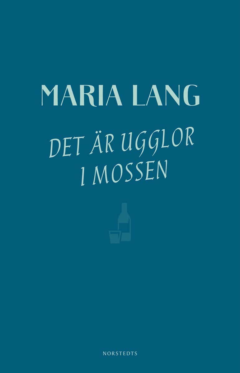 Lang, Maria | Det är ugglor i mossen