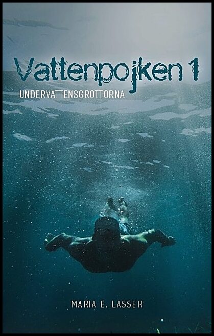 Lasser, Maria E. | Undervattensgrottorna