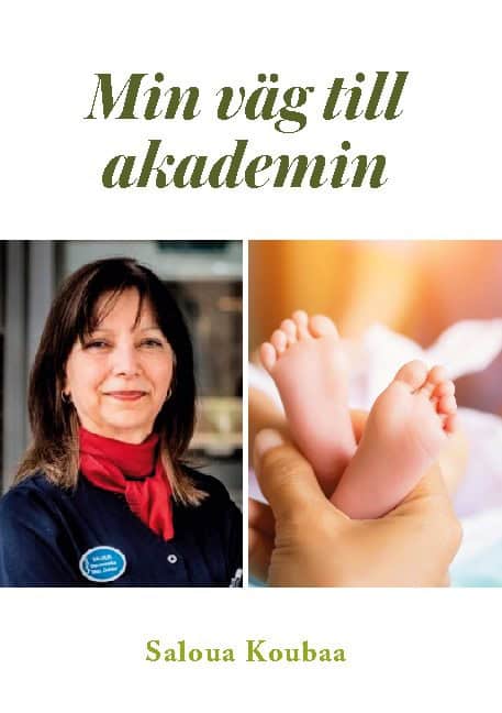 Koubaa, Saloua | Min väg till Akademin : Drivkraft och lycka blev en kärleksskapelse