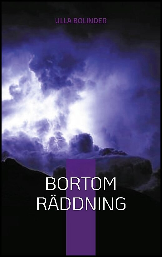 Bolinder, Ulla | Bortom räddning