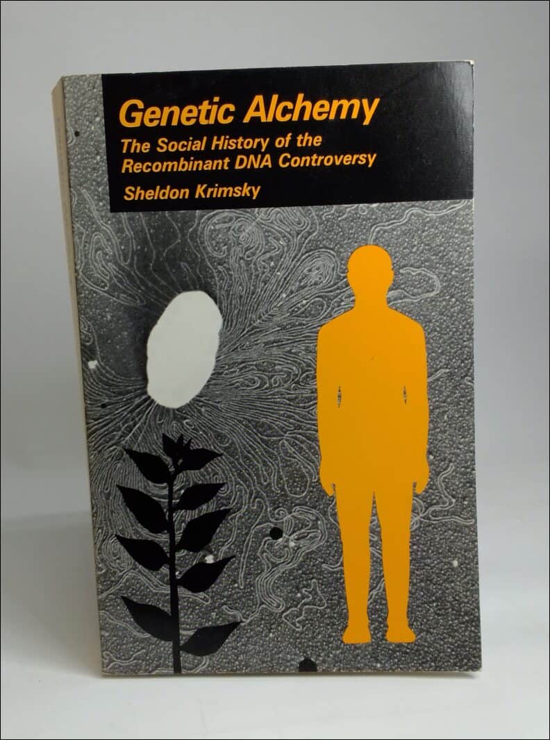 Krimsky, Sheldon | Genetic alchemy : The social history of the recombinant DNA controversy