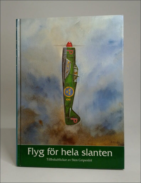 Gripenlöf, Sten | Flyg för hela slanten : Tillbakablickar