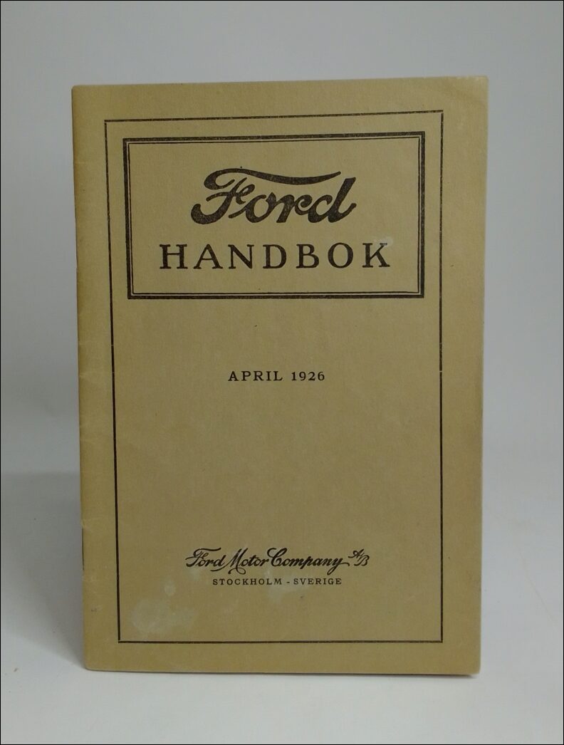 Ford handbok : För ägare och förare av Ford person- och lastvagnar : [April 1926]