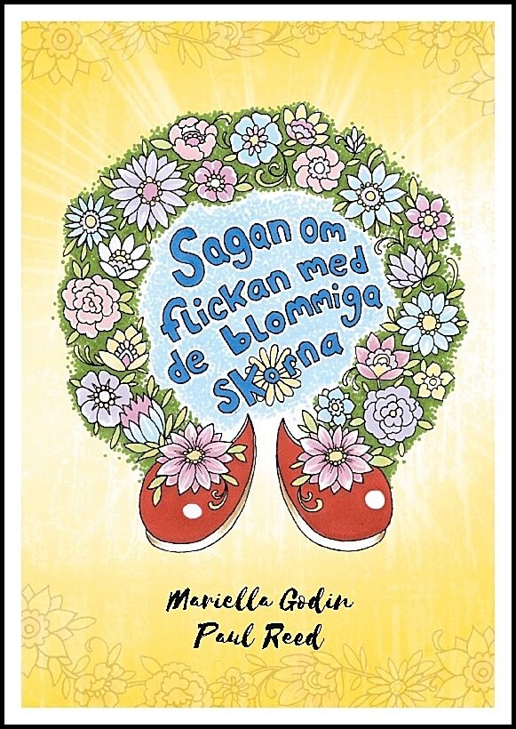 Godin, Mariella | Sagan om flickan med de blommiga skorna