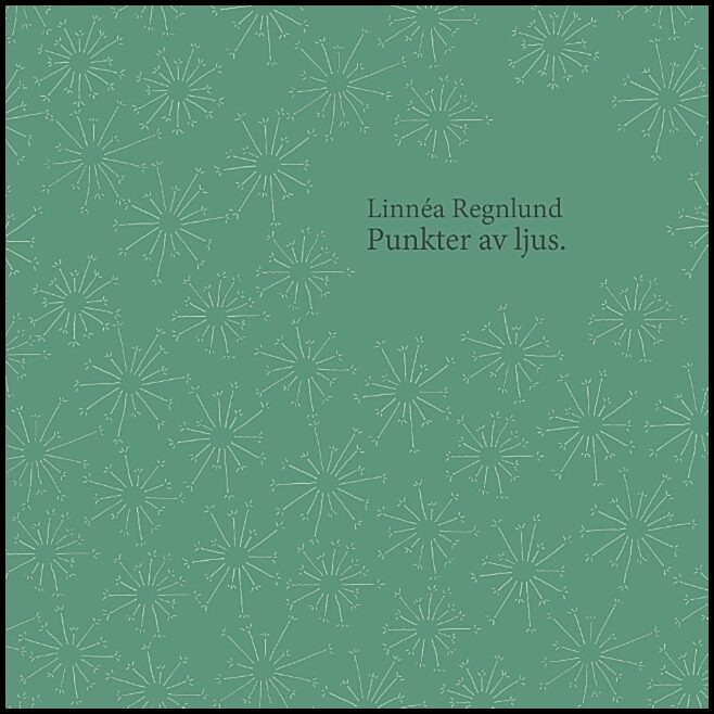 Regnlund, Linnéa | Punkter av ljus.