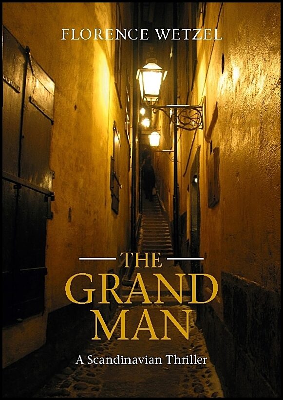 Wetzel, Florence | The Grand man : A Scandinavian thriller