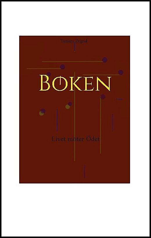Zegnal, Tamara | Boken : Livet möter ödet