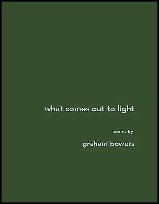 Bowers, Graham | What comes out to light