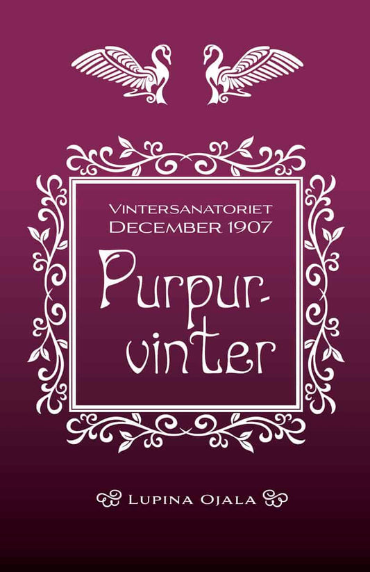 Ojala, Lupina | Purpurvinter