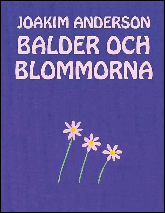 Anderson, Joakim | Balder och blommorna