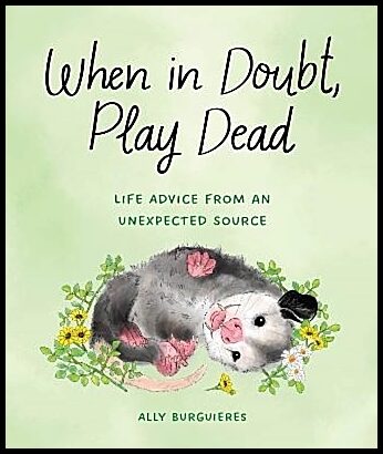 Burguieres, Ally | When in Doubt, Play Dead