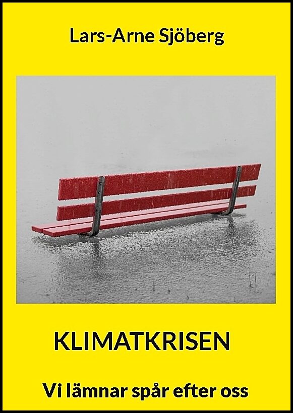 Sjöberg, Lars-Arne | Klimatkrisen : Vi lämnar spår efter oss