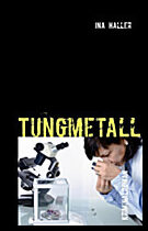 Haller, Ina | Tungmetall
