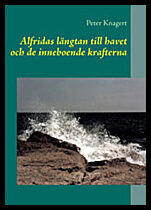 Knagert, Peter | Alfridas längtan till havet och de inneboende krafterna