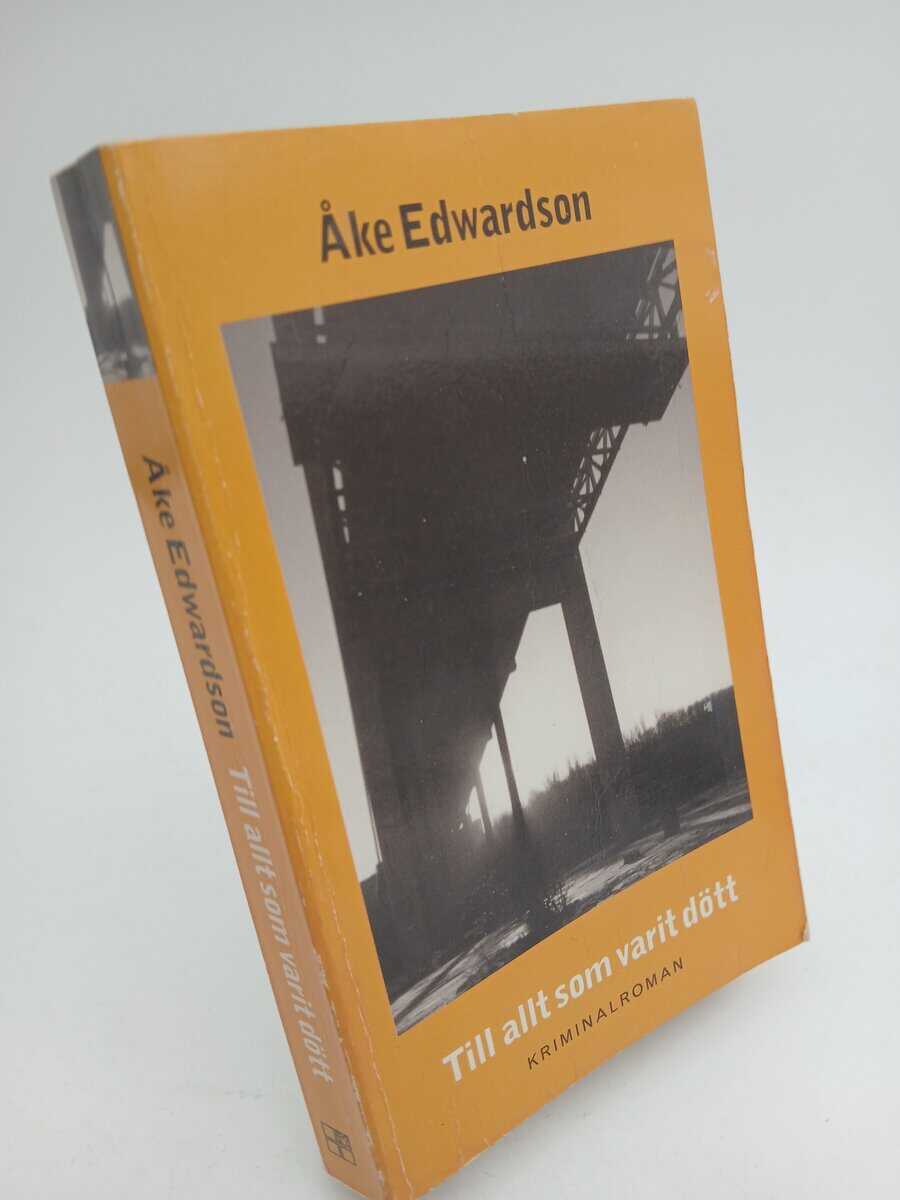 Edwardson, Åke | Till allt som varit dött : [kriminalroman]