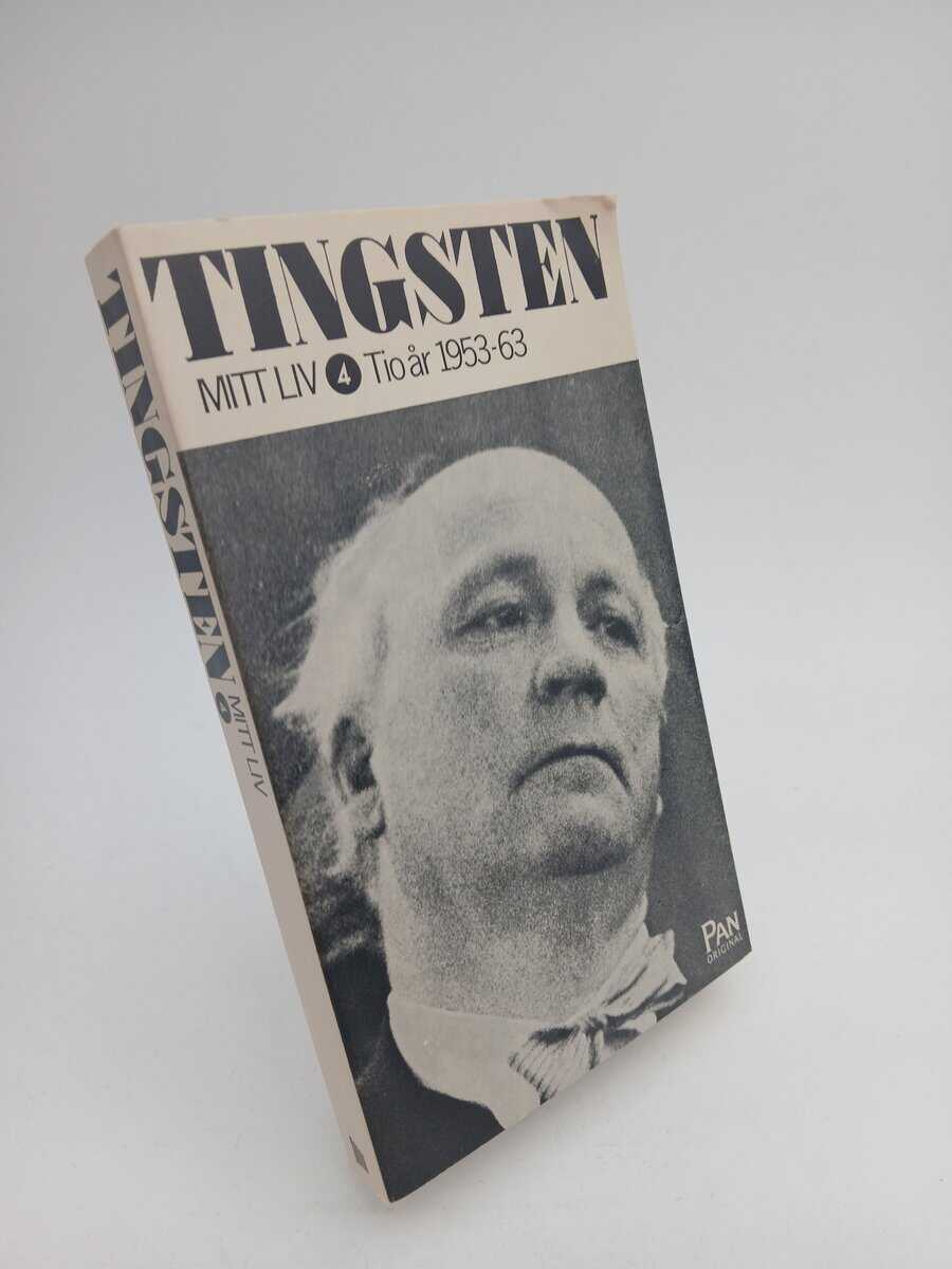 Tingsten, Herbert | Mitt liv. 4. Tio år 1953-63