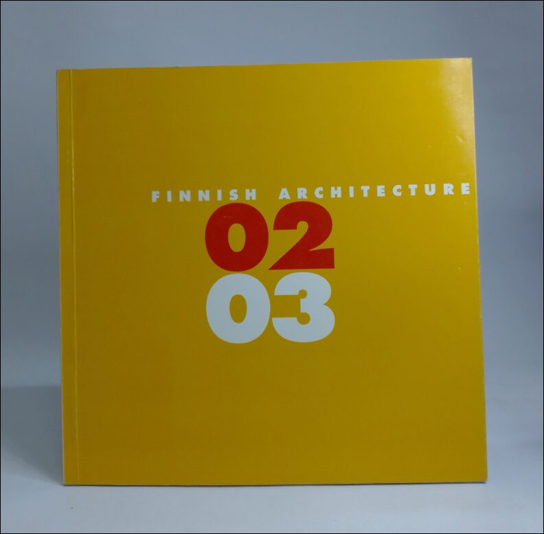 Kolehmainen, Aila (red.) | Blomstedt, Severi (red.) | Laaksonen, Esa (red.) | Finnish architecture 02 03