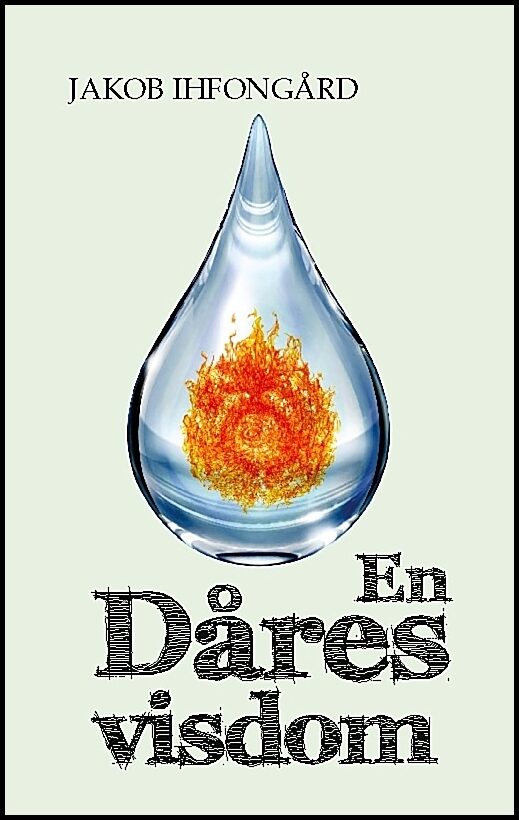 Ihfongård, Jakob | En dåres visdom