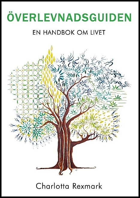 Rexmark, Charlotta | Överlevnadsguiden : En handbok om livet