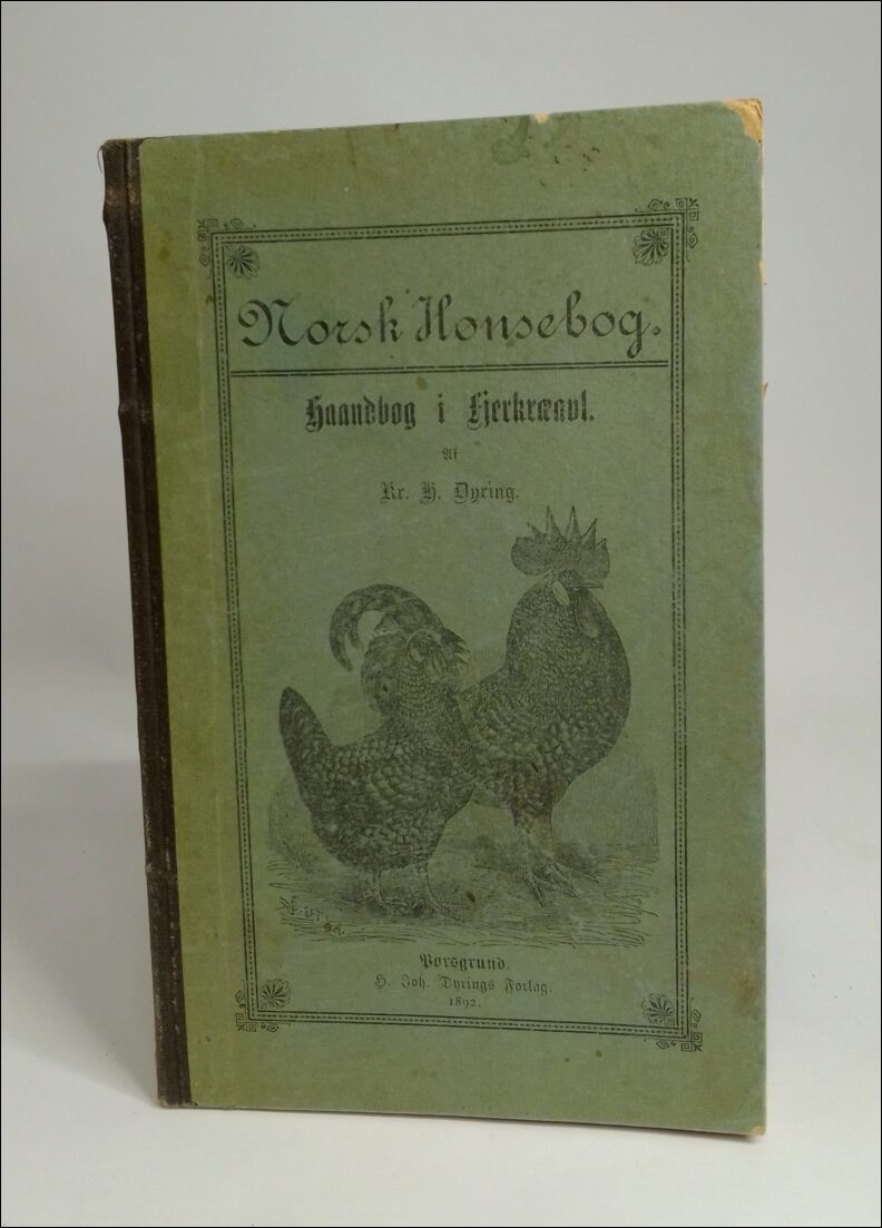 Dyring, Kr. H. | Norsk hønsebog : Haandbog i fjerkræavl