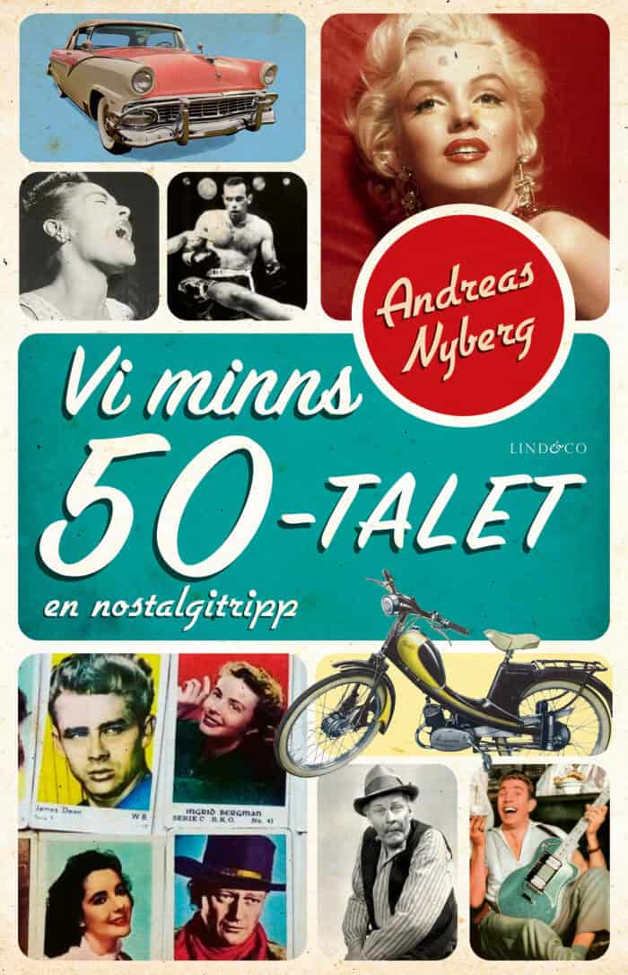 Nyberg, Andreas | Vi minns 50-talet : En nostalgitripp