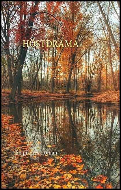 Genell, Kaj Bernhard | Höstdrama : En pikareskroman