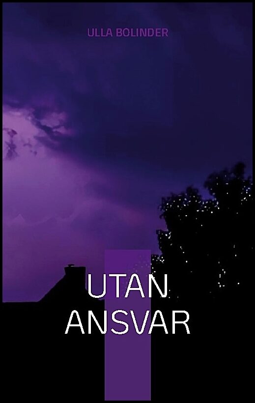 Bolinder, Ulla | Utan ansvar