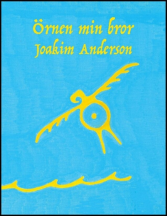 Anderson, Joakim | Örnen min bror