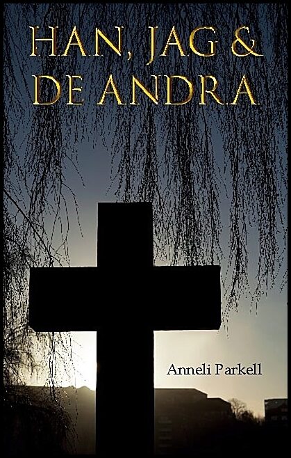 Parkell, Anneli | Han, jag & de andra