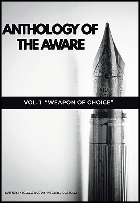 Sounds That Inspire Conscious Souls | Anthology of The Aware : Vol. 1 - Weapon of Choice