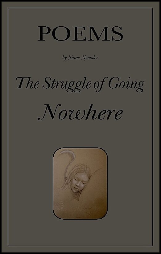 Nyander, Nanne | The struggle of going nowhere : Poems