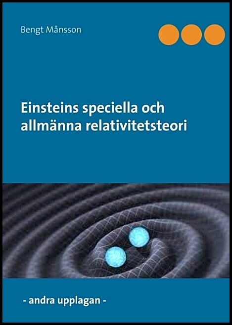 Månsson, Bengt | Einsteins speciella och allmänna relativitetsteori