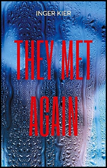 Kier, Inger | They met again