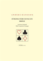 Hansson, Anders | Introductory duplicate bridge : American standard with competitive strategies