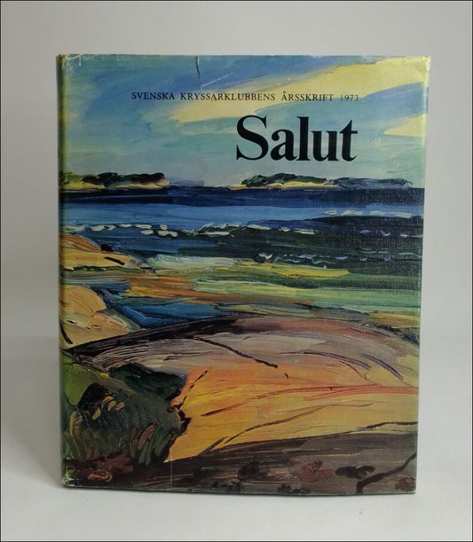 Svenska kryssarklubbens årsskrift | 1973 / Salut : Svenska kryssarklubben 50 år