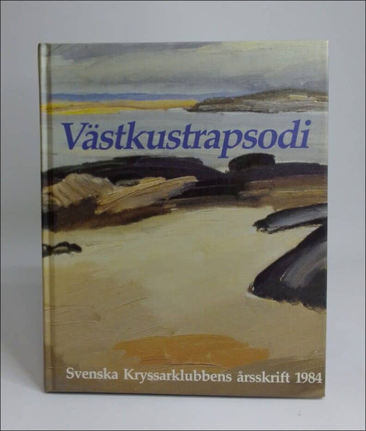 Svenska Kryssarklubbens årsskrift | 1984 / Västkustrapsodi : Västkusten