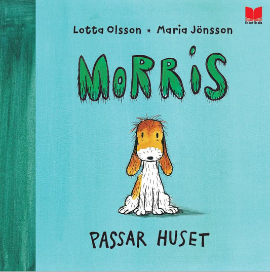 Olsson, Lotta | Morris passar huset