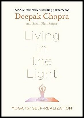 Chopra, Dr Deepak | Living in the Light