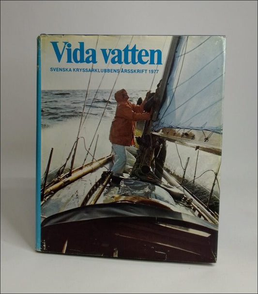 Svenska kryssarklubbens årsskrift | 1977 / Vida vatten
