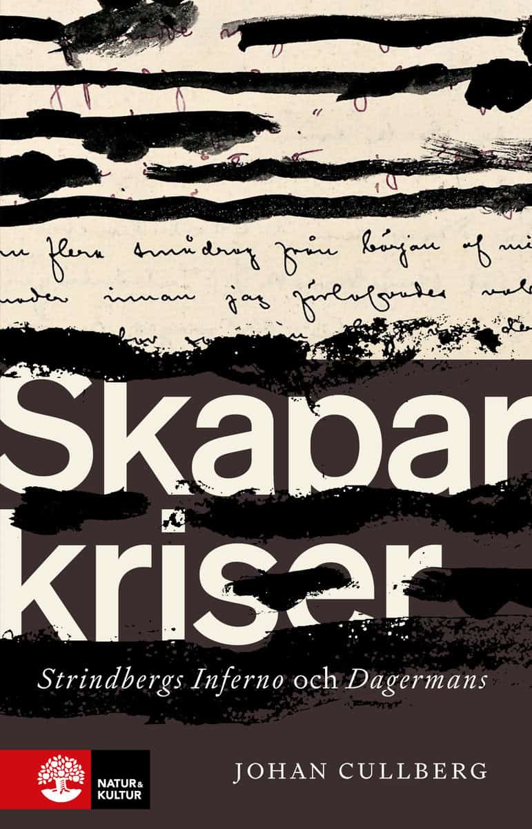 Cullberg, Johan | Skaparkriser : Strindbergs inferno och Dagermans