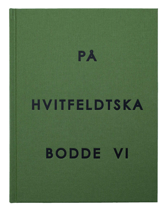 Löfstedt, Nils Petter | Möller, Daniel | På Hvitfeldtska bodde vi