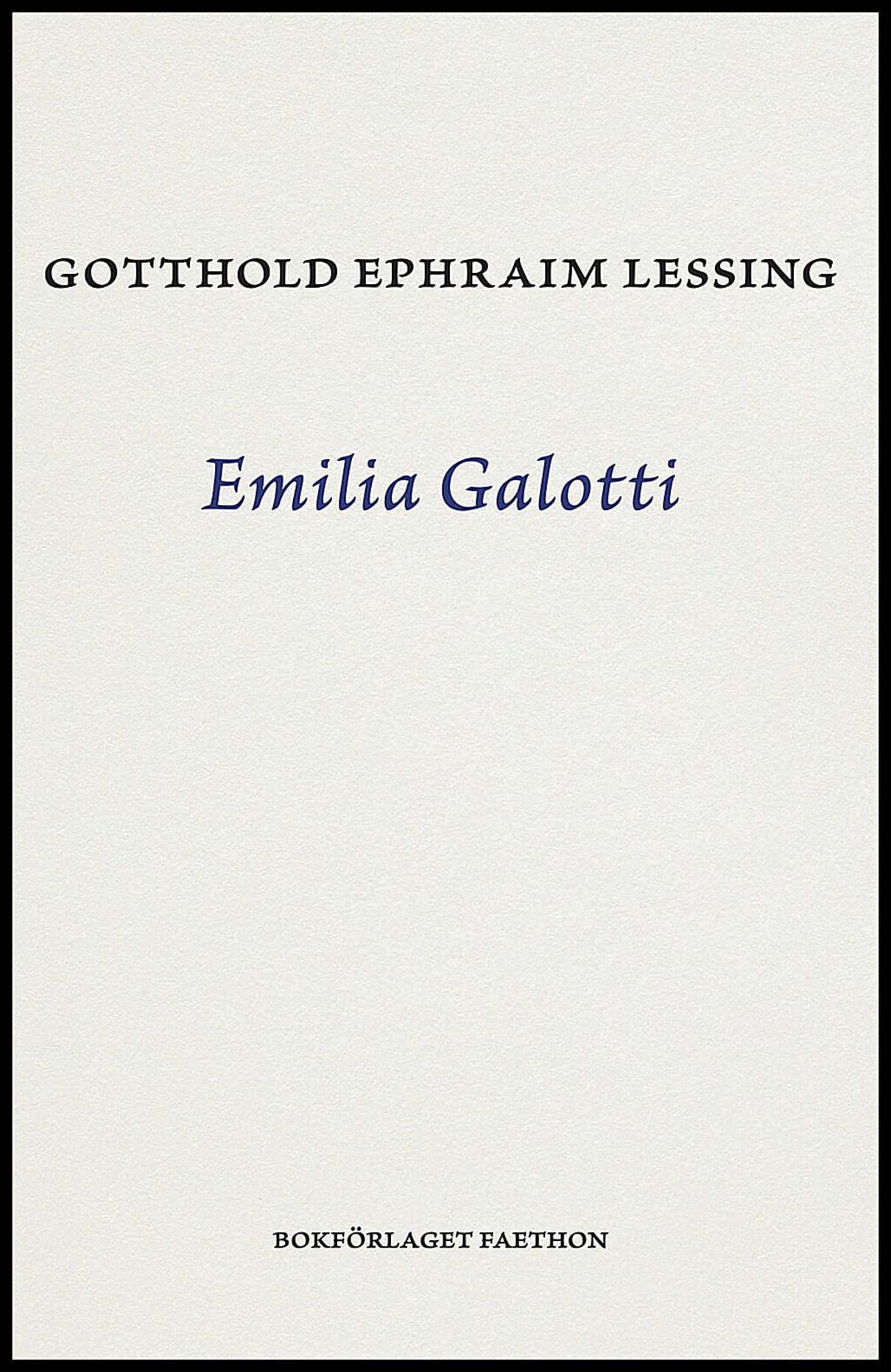 Gotthold Ephraim, Lessing | Emilia Galotti