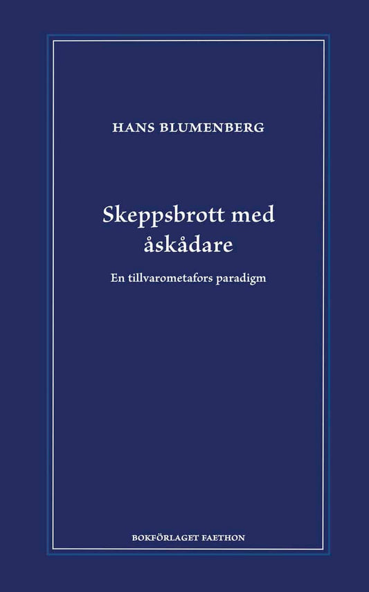 Blumenberg, Hans | Skeppsbrott med åskådare