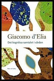 d'Elia, Giacomo | Det kognitiva samtalet i vården
