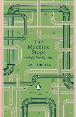 Forster, E M | The Machine Stops and Other Stories