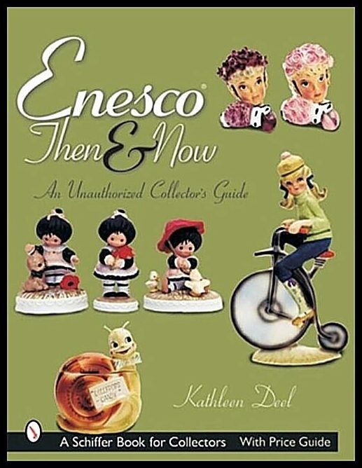 Kathleen Deel | Enesco® Then And Now : An Unauthorized Collector's Guide